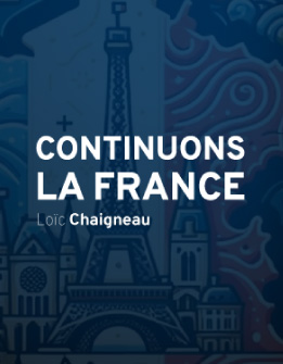 Loïc Chaigneau Continuons la France