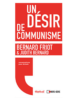 J. Bernard • B. Friot Un désir de communisme