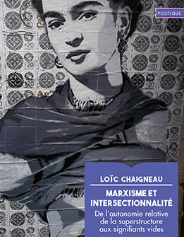 Loïc Chaigneau Marxisme & Intersectionnalité