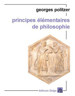 Georges Politzer Principes élémentaires de philosophie