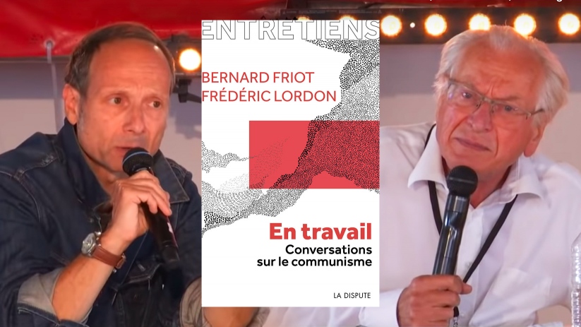 Bernard Friot et Frédéric Lordon - Conversations sur le communisme